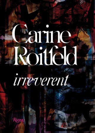 Irreverent... by Carine Roitfeld...