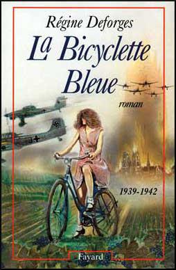 "La Bicyclette Bleue"... by Régine Deforges...